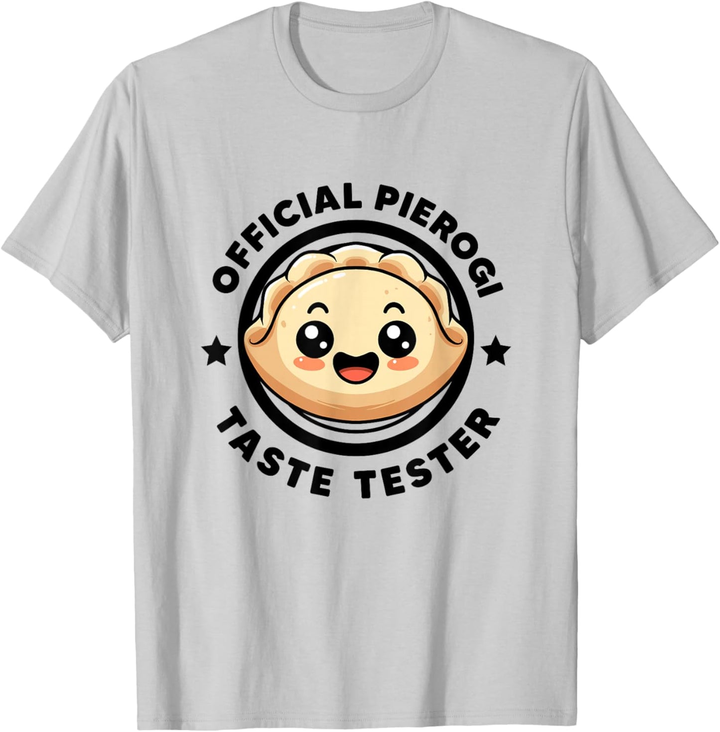 Official Pierogi Taste Tester Funny Pierogi I Love Pierogi T-Shirt - T-Shirt | Ash