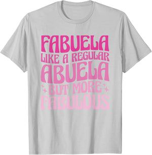 Fabuela The Fabulous Abuela Abuelita Abuela Spanish Grandma T-Shirt - T-Shirt | Ash