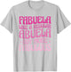 Fabuela The Fabulous Abuela Abuelita Abuela Spanish Grandma T-Shirt - T-Shirt | Ash