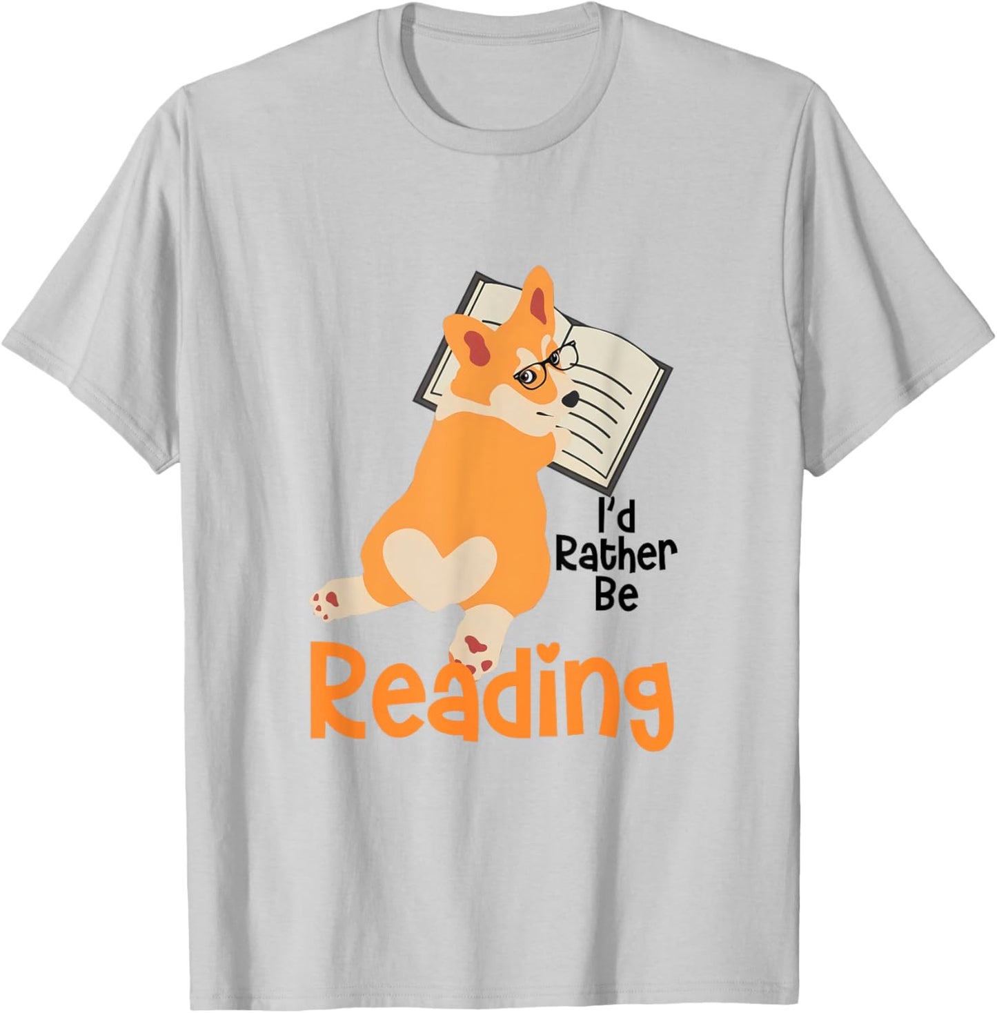 I'd Rather Be Reading Corgi Reading Book Lover Corgi Mom T-Shirt - T-Shirt | Ash