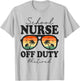 Retired School Nurse Off Duty Funny Retirement T-Shirt - T-Shirt | Ash