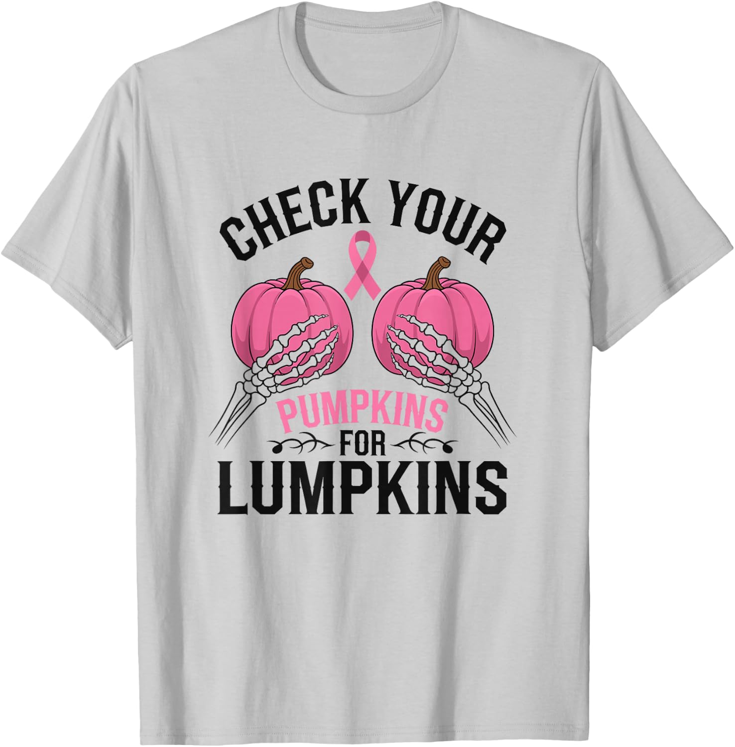 Check Your Pumpkins For Lumpkins Breast Cancer T-Shirt - T-Shirt | Ash