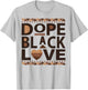 Dope Black Love Matching Couple His and Her Anniversary T-Shirt - T-Shirt | Ash