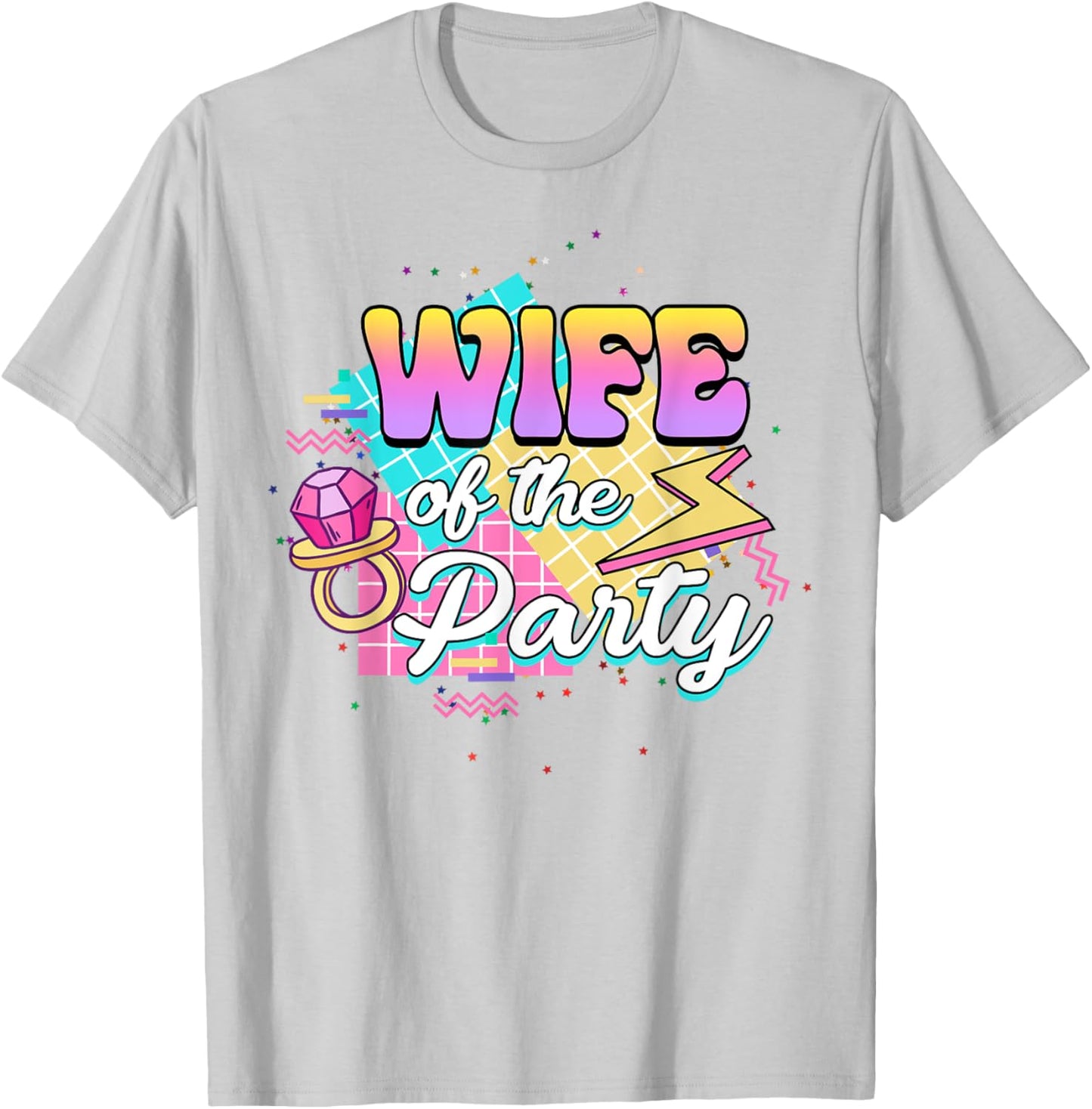Wife Of The Party Bride Bridal 90’s Bachelorette Matching T-Shirt - T-Shirt | Ash