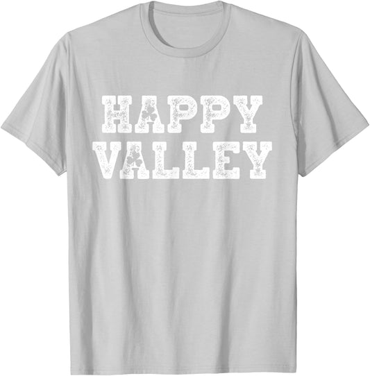 Happy Valley Shirt State Patty's Day Beer Drinking Party T-Shirt - T-Shirt | Ash
