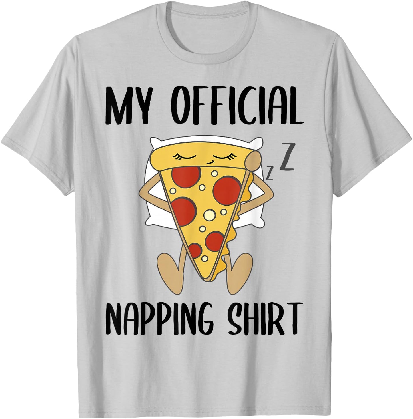 My Official Napping Shirt Sleeping Pizza Pajamas Jammies T-Shirt - T-Shirt | Ash