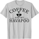 Havapoo Dog And Coffee T-Shirt - T-Shirt | Ash