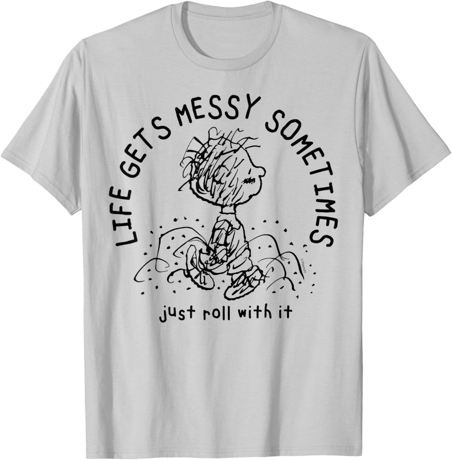 Peanuts - Pigpen Life Gets Messy Sometimes Just Roll With It T-Shirt - T-Shirt | Ash