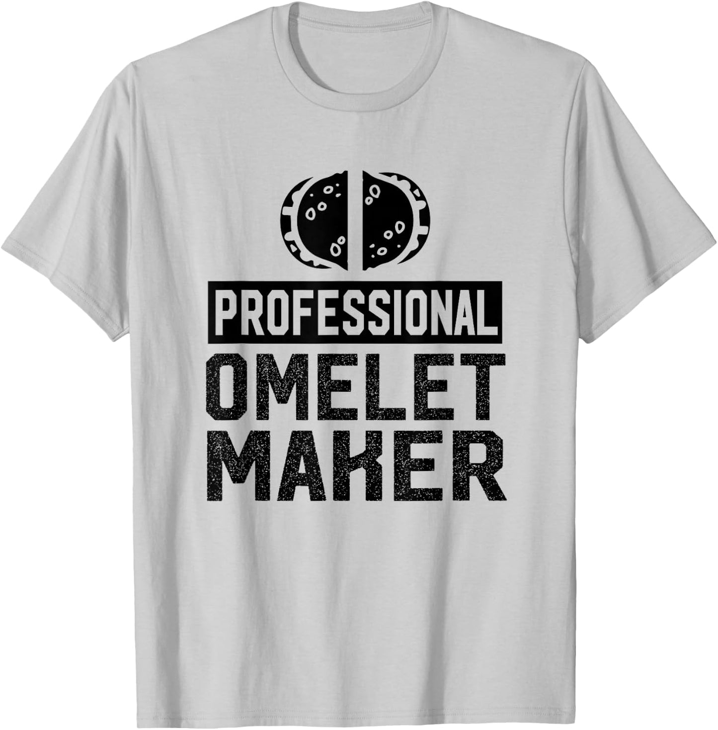 Professional Omelet Maker - Omelet Maker Shirt Gift T-Shirt - T-Shirt | Ash