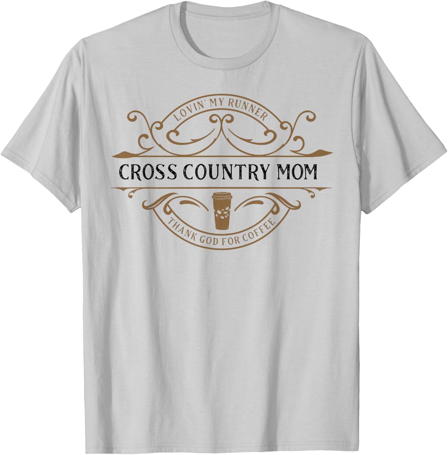 Cross Country Mom Thank You God for Coffee T-Shirt - T-Shirt | Ash