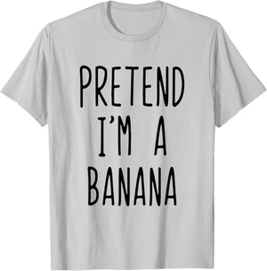 Pretend I'm Banana Costume Halloween Funny Lazy Adult Kids T-Shirt - T-Shirt | Ash