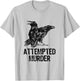 Attempted Murder Crows & Ravens Funny Crow Shirt Birds - Black - Small - -Adults - Short Sleeve - Cotton, Polyester - Literary-Themed Shirt T-Shirt - T-Shirt | Ash