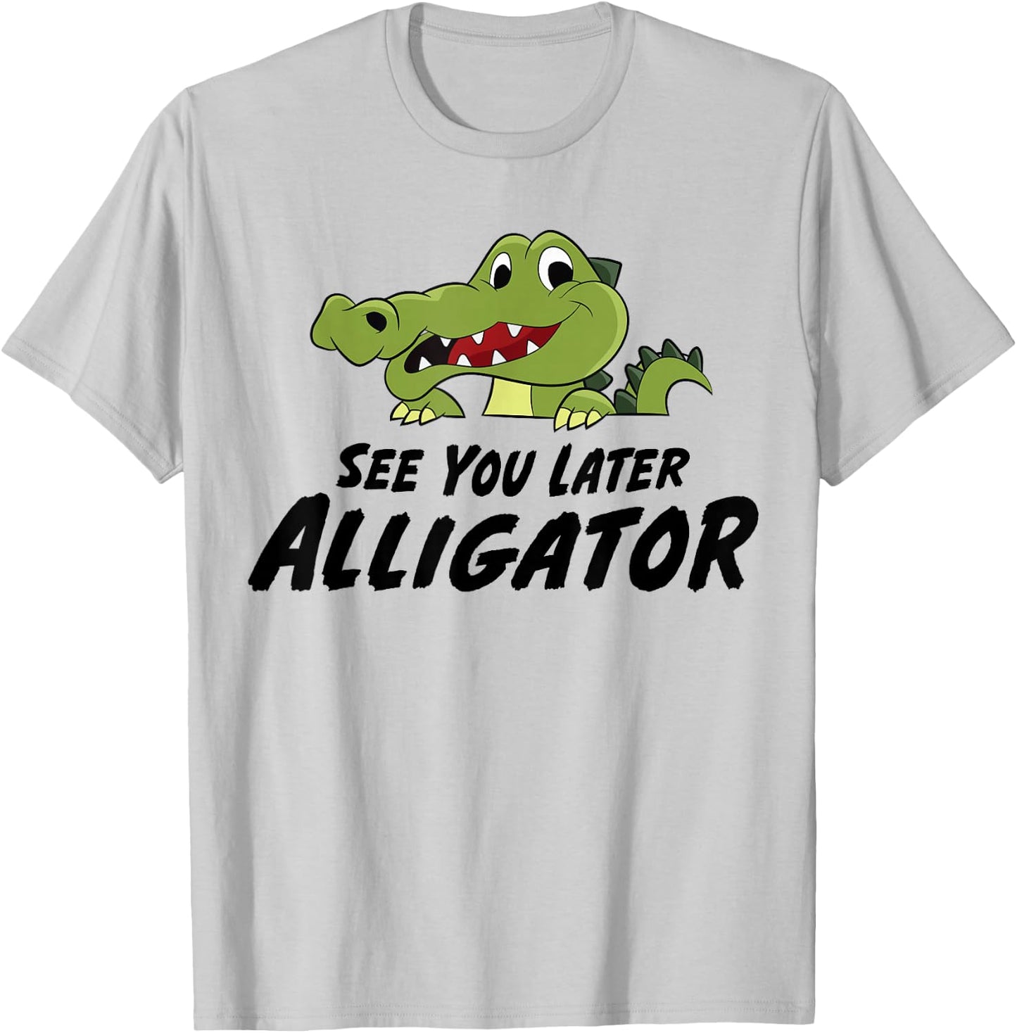 See You Later Alligartor Funny Crocodile T-Shirt - T-Shirt | Ash