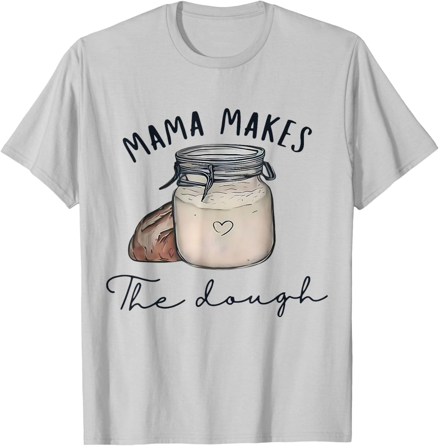 Vintage Mama Makes The Dough Bread Homemade Mother's Day T-Shirt - T-Shirt | Ash