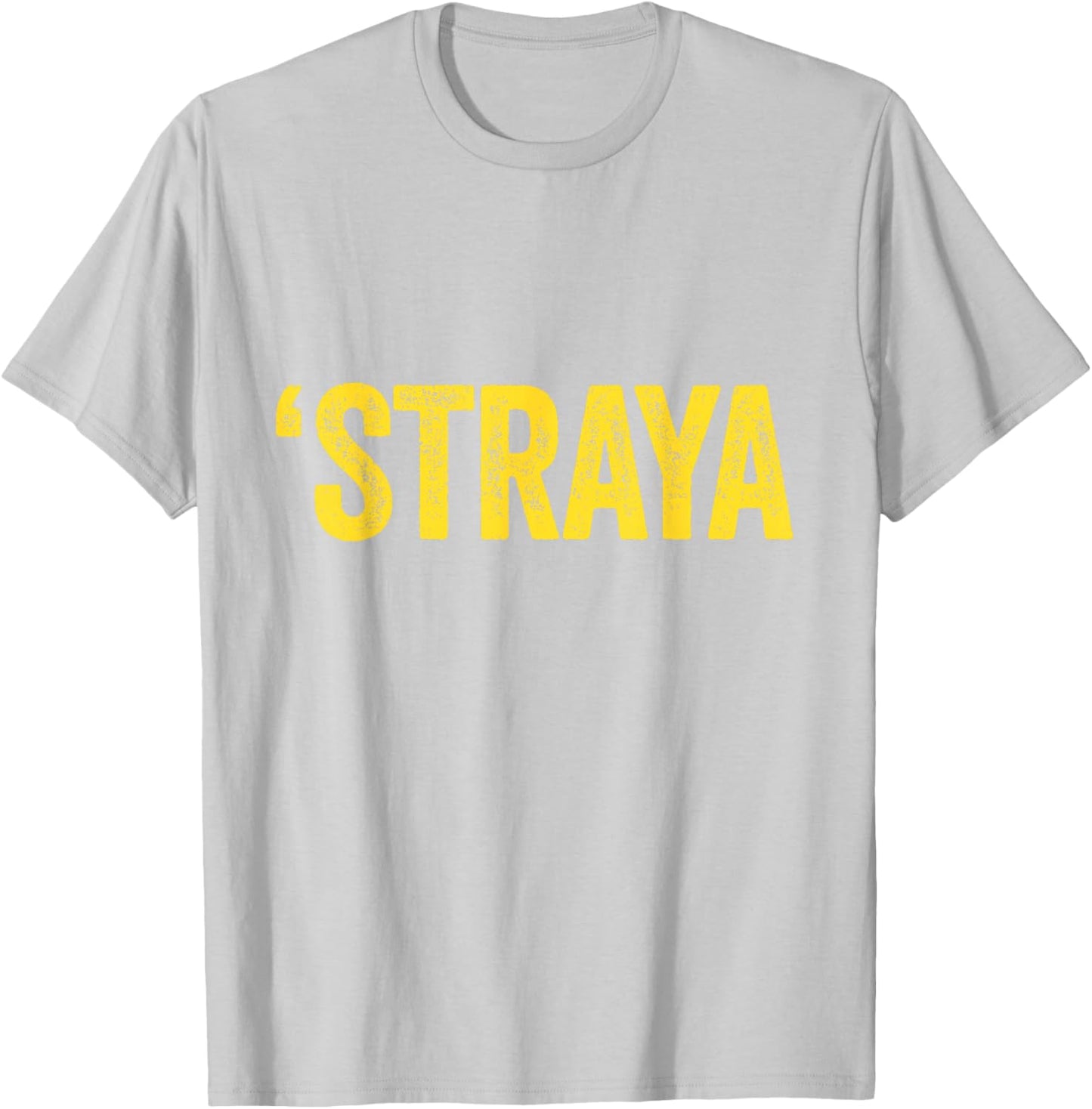'Straya Australian Slang Australia Adult Men Women Kids T-Shirt - T-Shirt | Ash