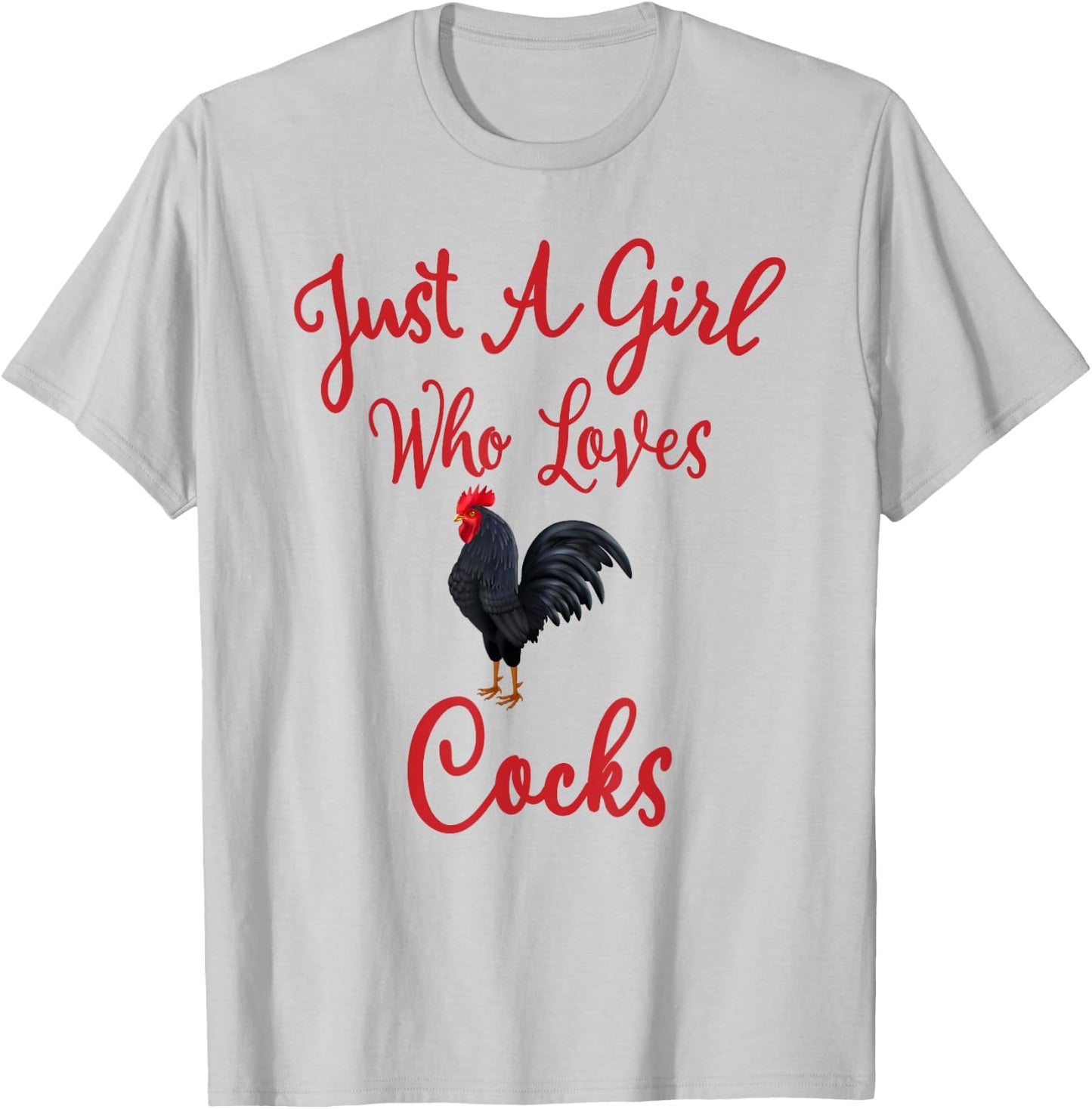 Just a Girl Who Loves Cocks T-Shirt - T-Shirt | Ash