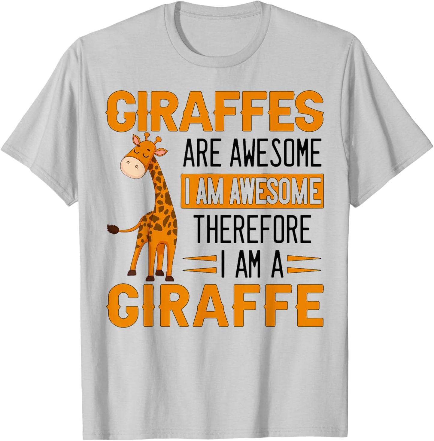 Funny Giraffe Quote Cute Giraffe Design For Giraffe Lover T-Shirt - T-Shirt | Ash