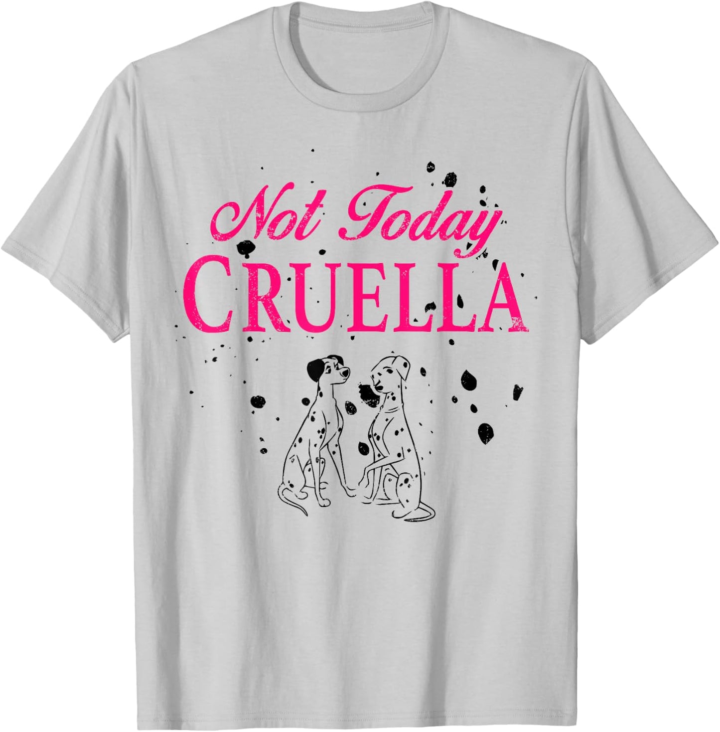 Disney 101 Dalmatians Pongo And Perdita Not Today Cruella T-Shirt - T-Shirt | Ash