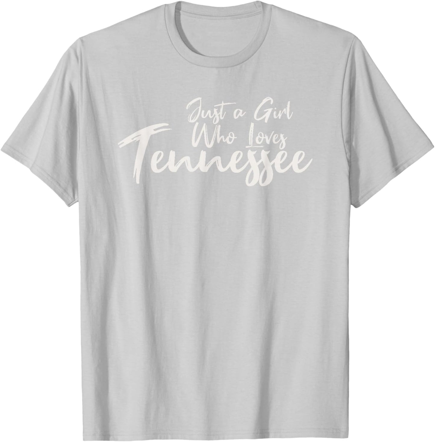 Just A Girl Who Loves Tennessee, Women's Cute T-Shirt - T-Shirt | Ash