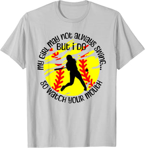 My Girl May Not Always Swing But I Do Softball Mom T-Shirt - T-Shirt | Ash
