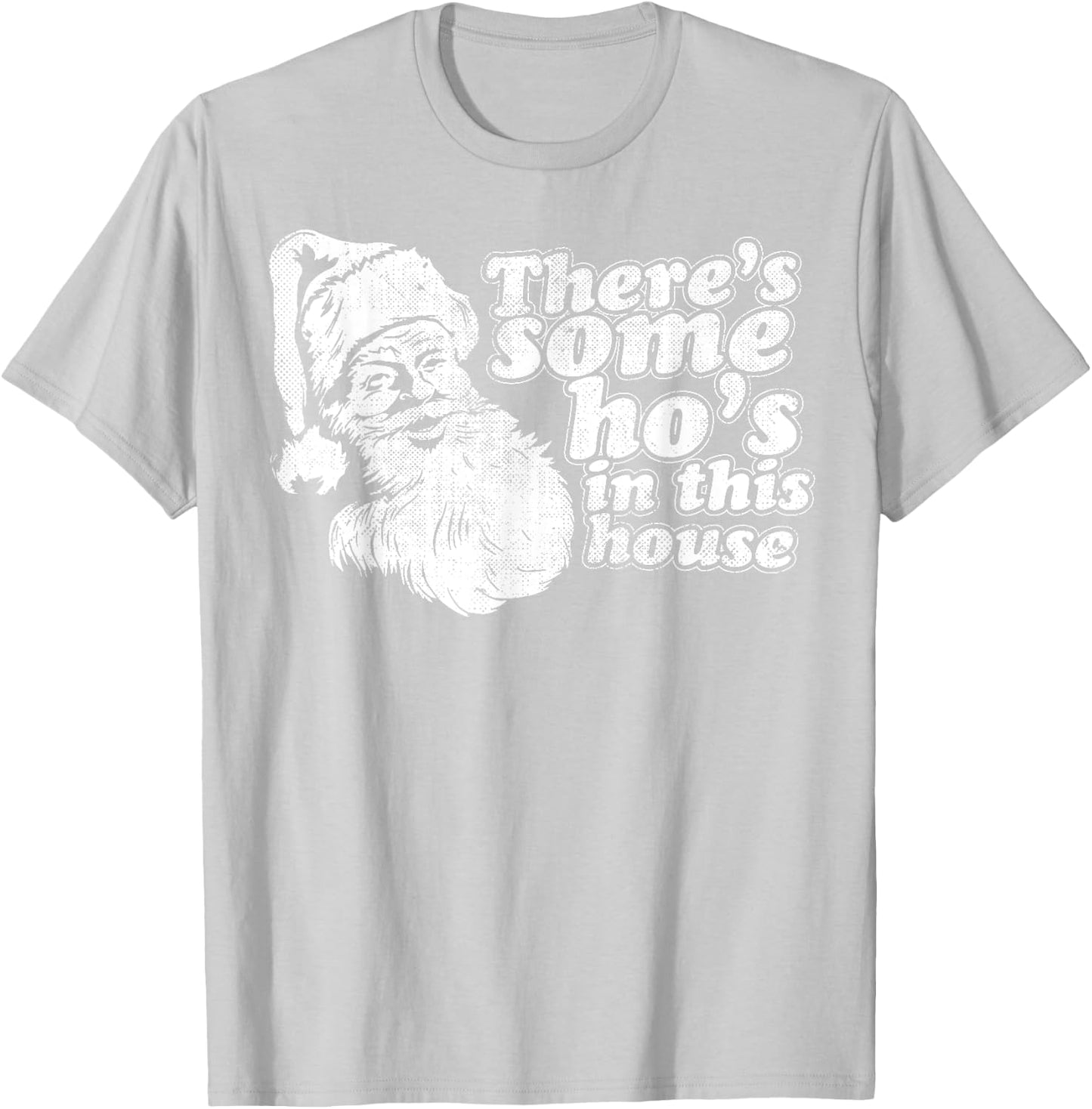 Funny Christmas, Theres Some Hos in This House Vintage T-Shirt - T-Shirt | Ash