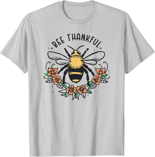Bee Thankful Funny Thanksgiving Fall Season Pun Quote Flower T-Shirt - T-Shirt | Ash