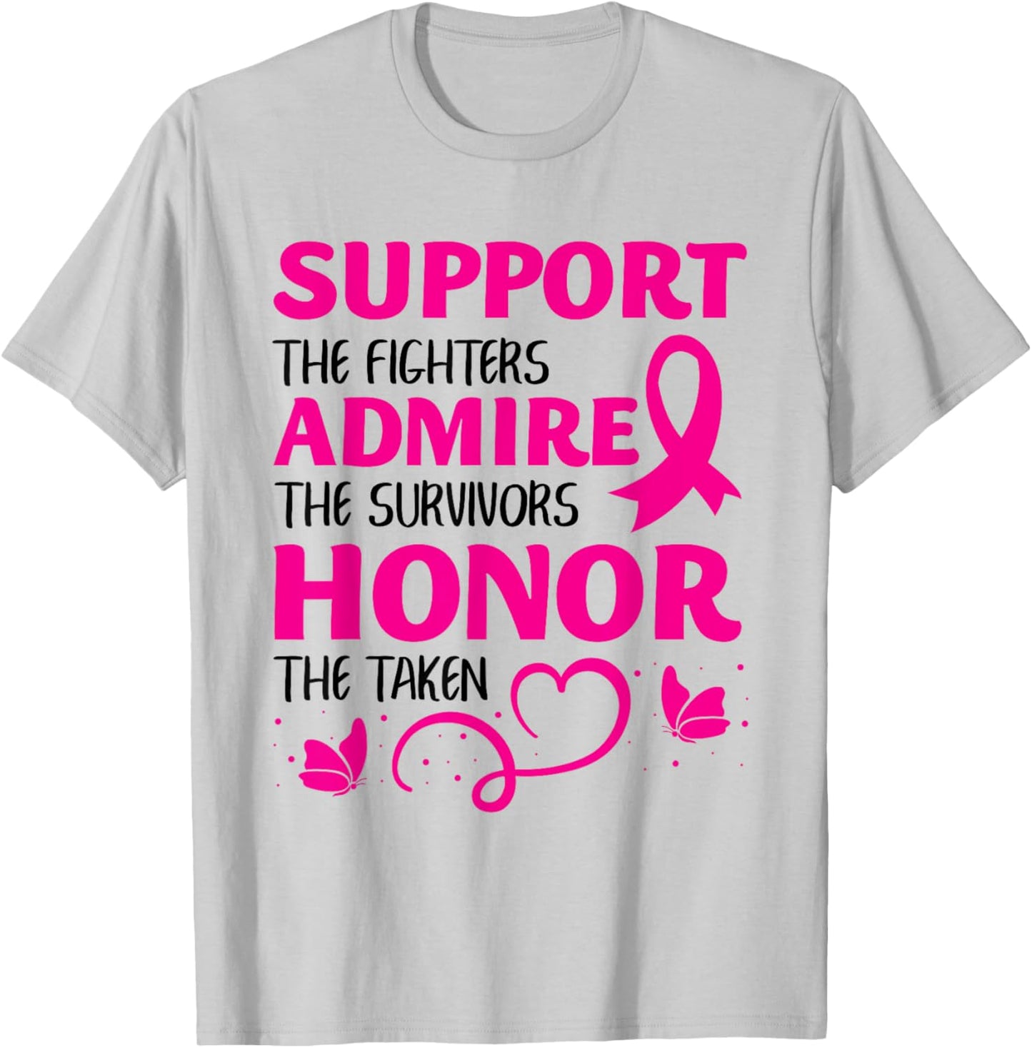 Breast Cancer Support Admire Honor Breast Cancer Awareness T-Shirt - T-Shirt | Ash