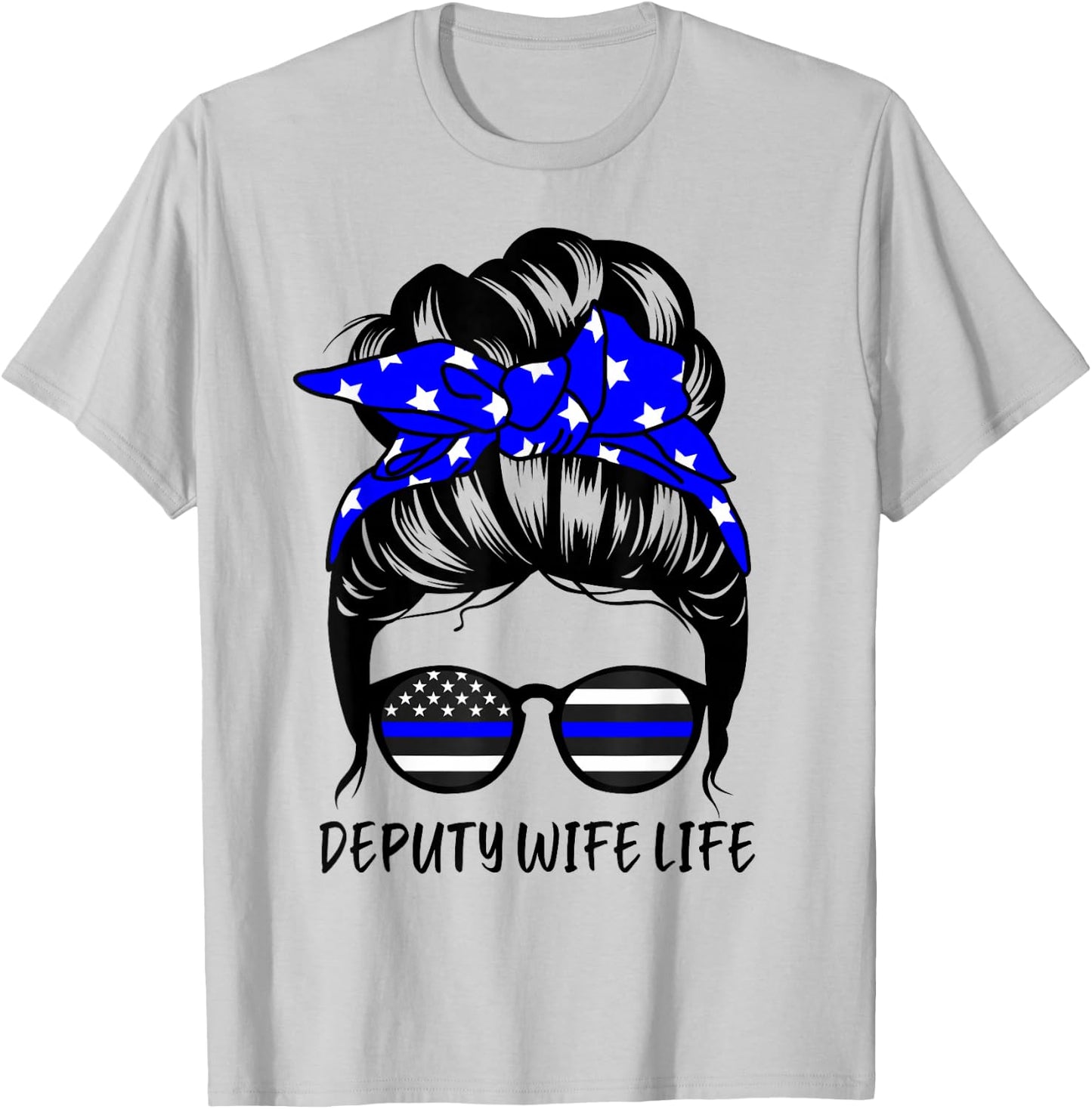Deputy Wife Life Messy Bun Hair Funny Deputy Wife T-Shirt - T-Shirt | Ash