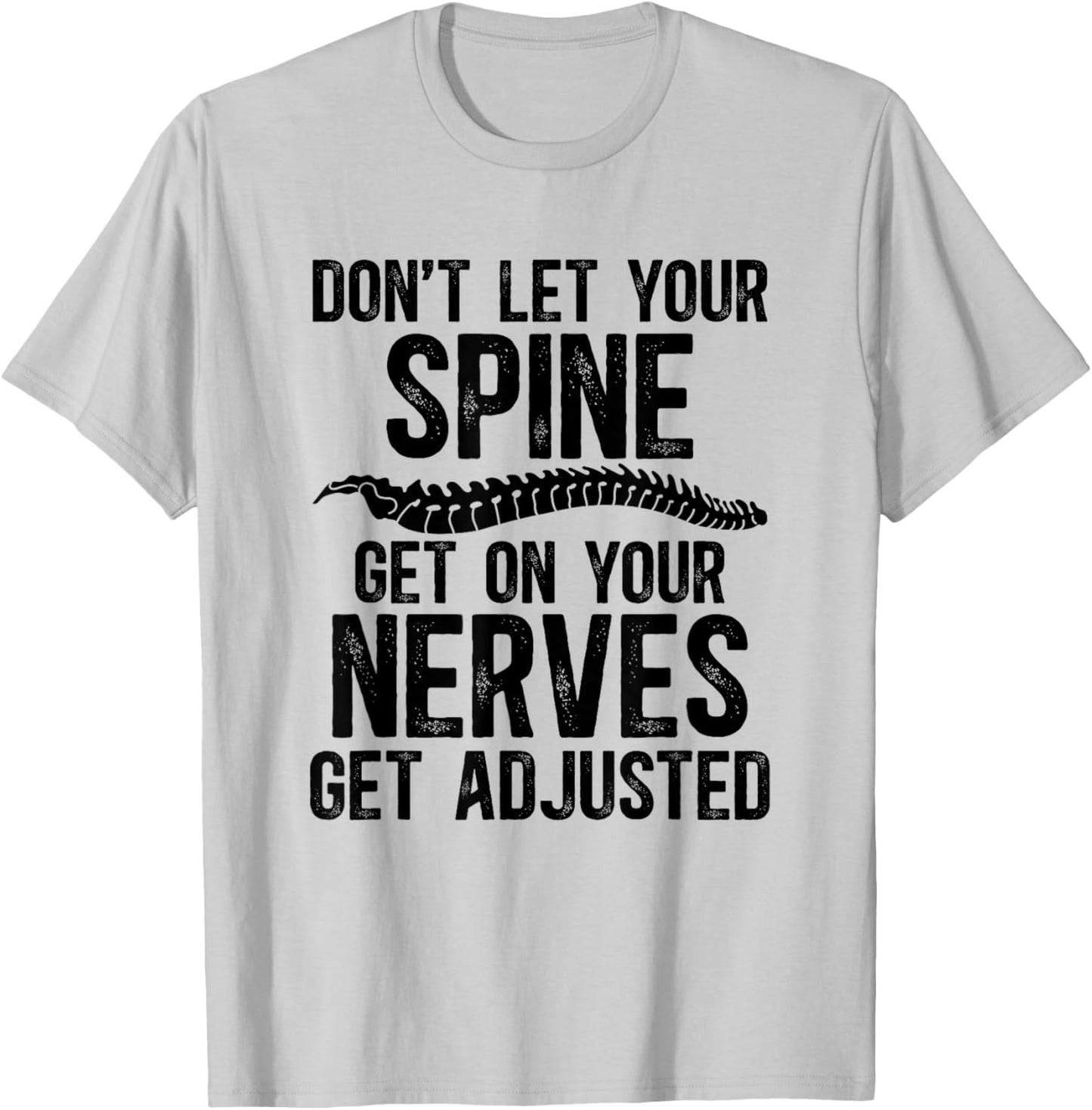 Get Adjusted Chiropractor Chiropractic T-Shirt - T-Shirt | Ash