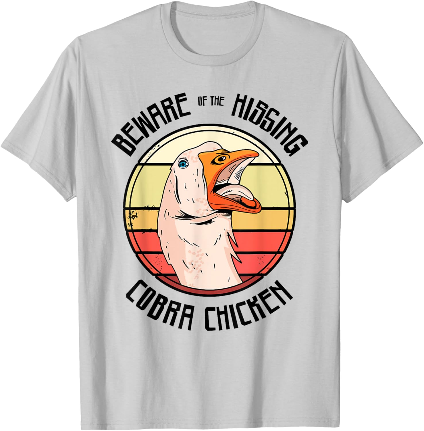 Beware Of The Hissing Cobra Chicken T-Shirt - T-Shirt | Ash