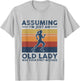 Assuming I'm Just An Old Lady Running Vintage T-Shirt - T-Shirt | Ash