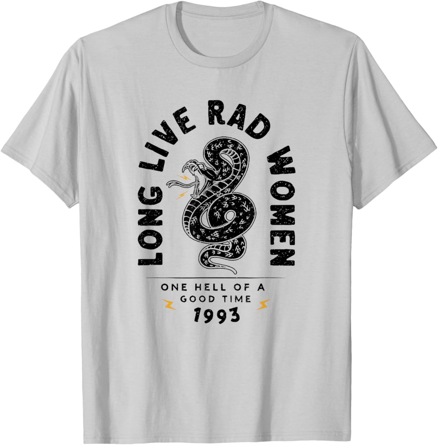 Long Live Rad Women One Hell of A Good Time 1993 T-Shirt - T-Shirt | Ash