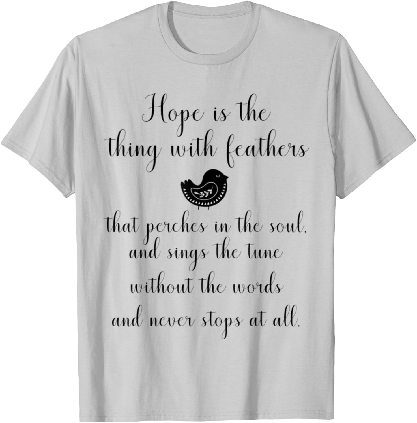Emily Dickinson Hope is The Thing With Feathers Bird Poetry T-Shirt - T-Shirt | Ash