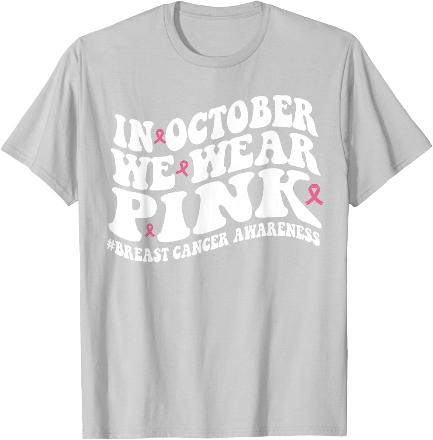 In October We Wear Pink Groovy Breast Cancer Awareness Month T-Shirt - T-Shirt | Ash