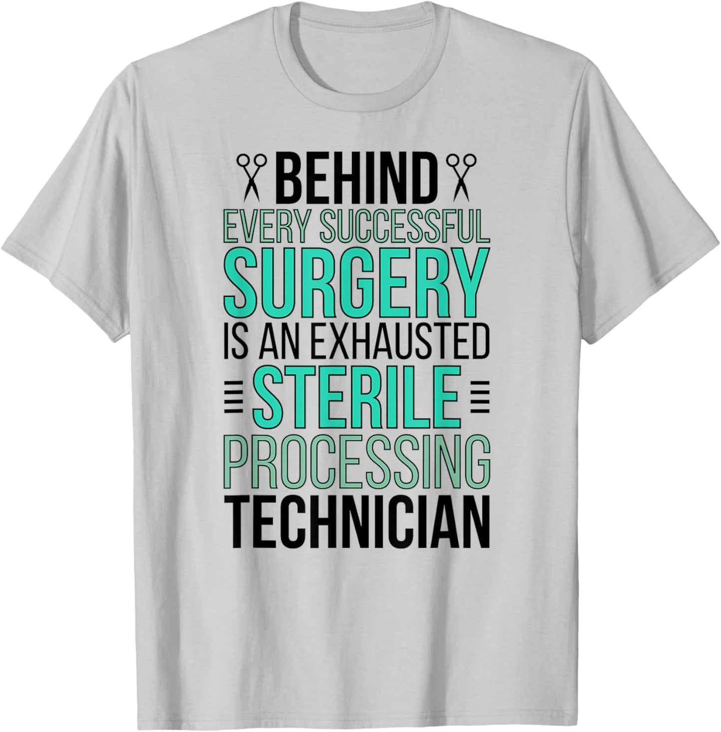 Sterile Processing Technician Appreciation T-Shirt - T-Shirt | Ash