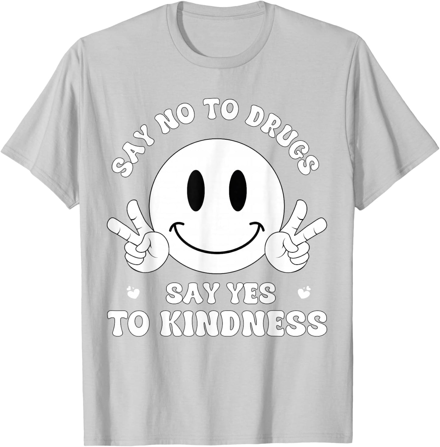 Say No to Drug Say Yes to Kindness Red Ribbon Week Awarness T-Shirt - T-Shirt | Ash