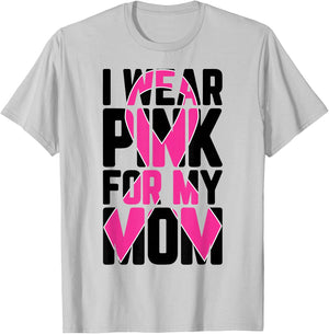 I Wear Pink For My Mom Breast Cancer Awareness Supporter T-Shirt - T-Shirt | Ash