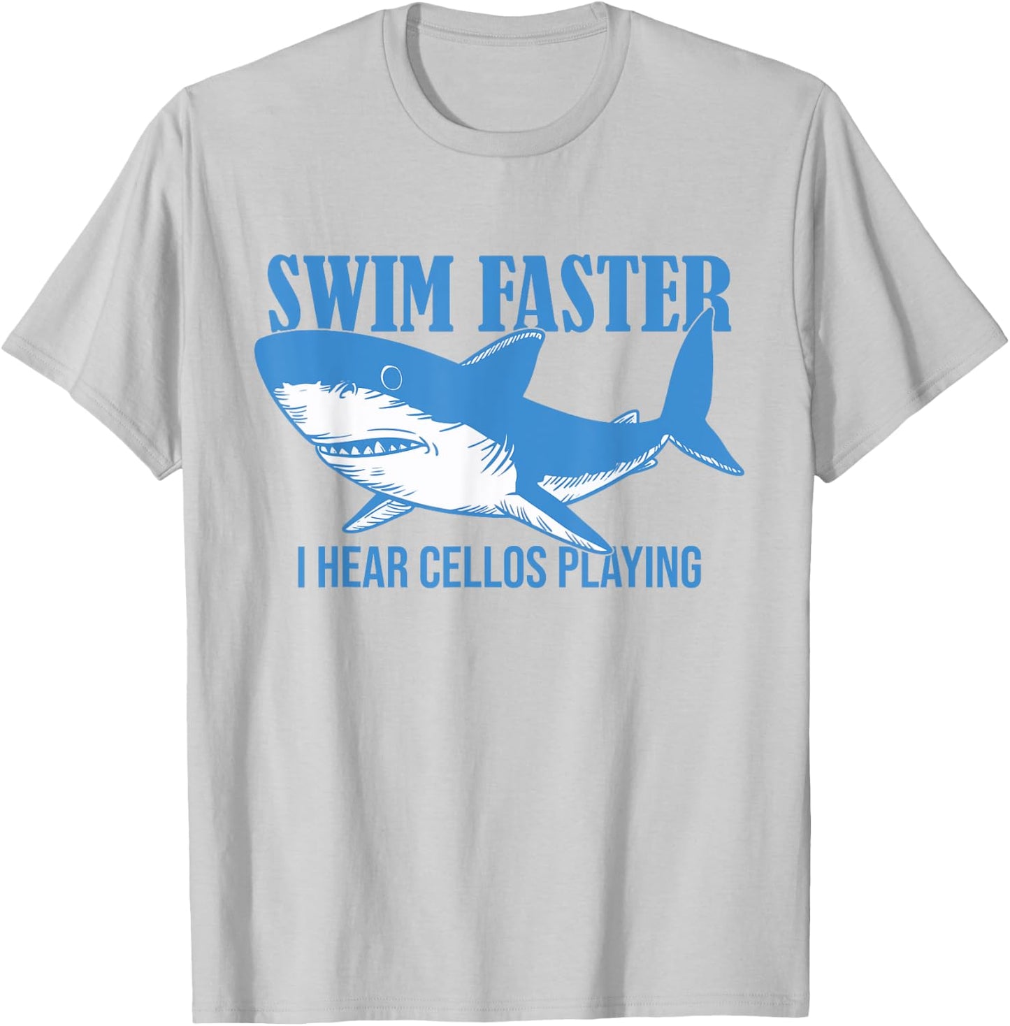 Swim Faster I Hear Cellos Playing - Shark Swimming Ocean T-Shirt - T-Shirt | Ash