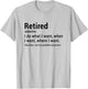 Retired Adjective I Do What I Want When I Want Where I Want T-Shirt - T-Shirt | Ash