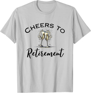 Cheers To Retirement Funny Retired Champagne Toast T-Shirt - T-Shirt | Ash