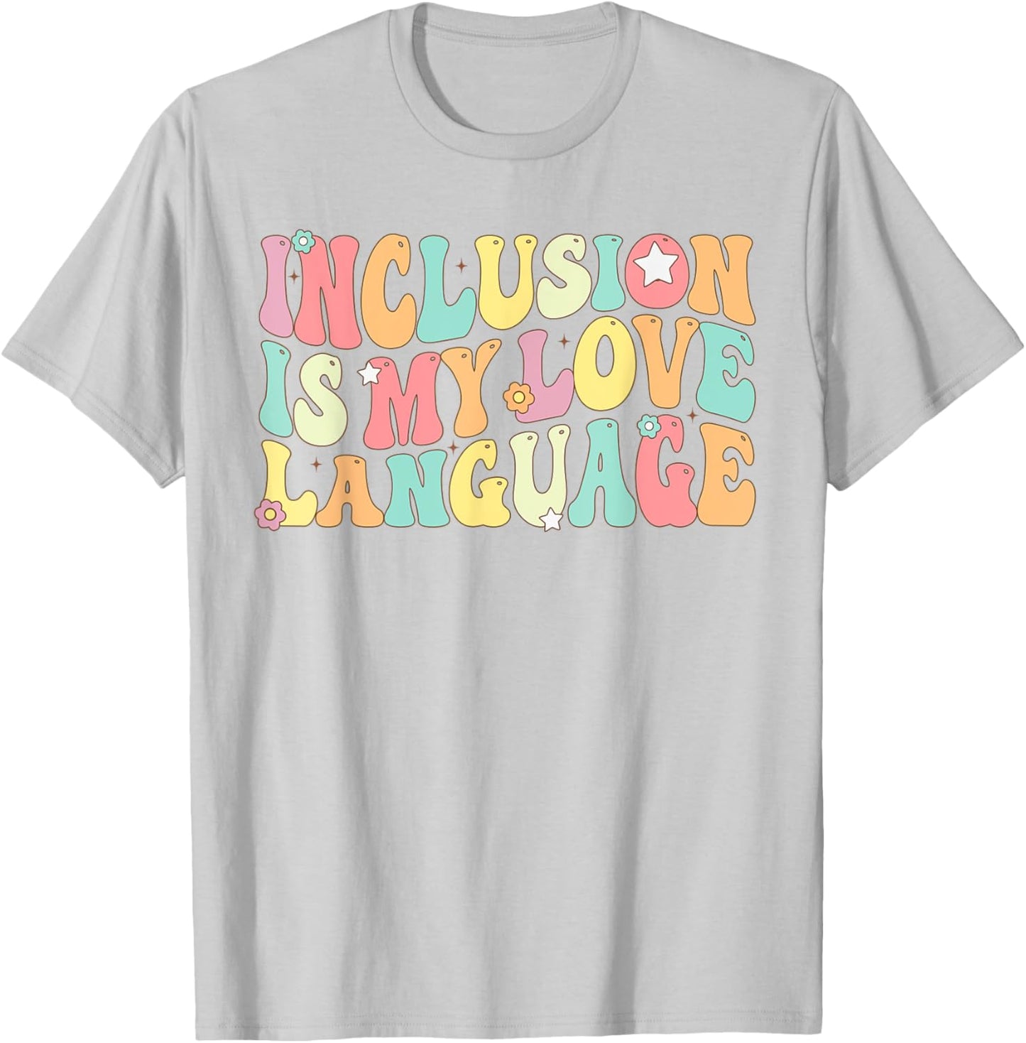 Groovy Sped Teacher Inclusion is My Love Language T-Shirt - T-Shirt | Ash