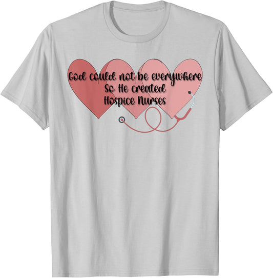 God Created Hospice Nurses Hospice Nursing T-Shirt - T-Shirt | Ash