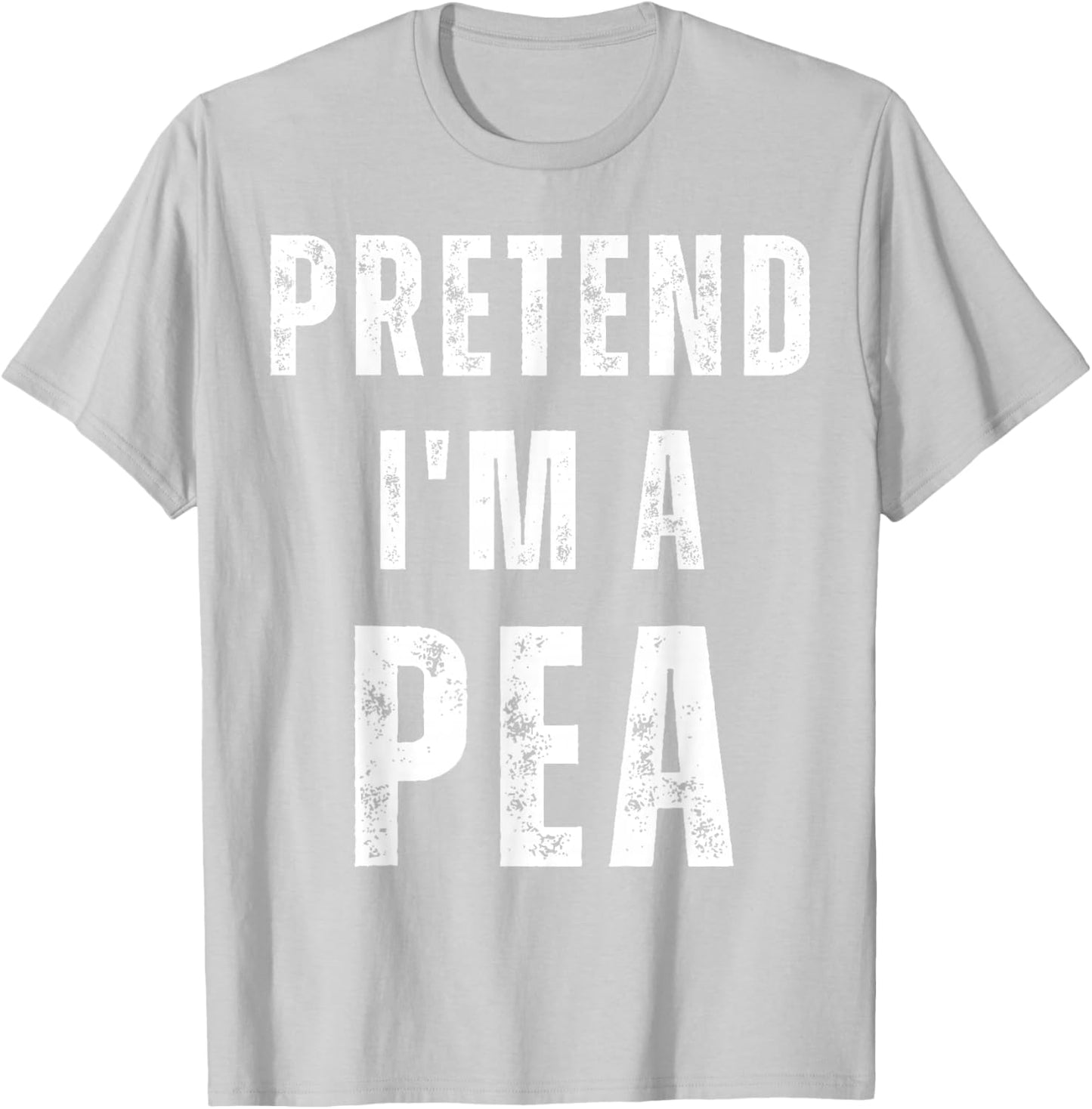Pretend I'm a Pea Matching Costume Funny Halloween T-Shirt - T-Shirt | Ash