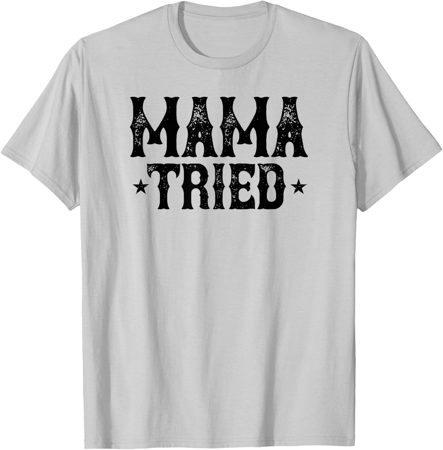 Mama Tried Vintage Country T-Shirt - T-Shirt | Ash