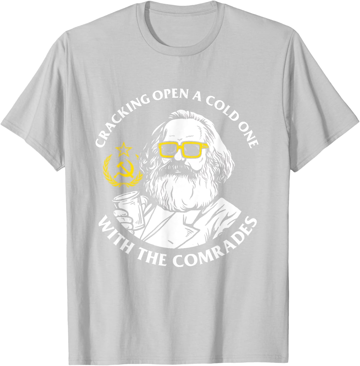 Crack Open A Cold One With The Comrades - Karl Marx T-Shirt - T-Shirt | Ash