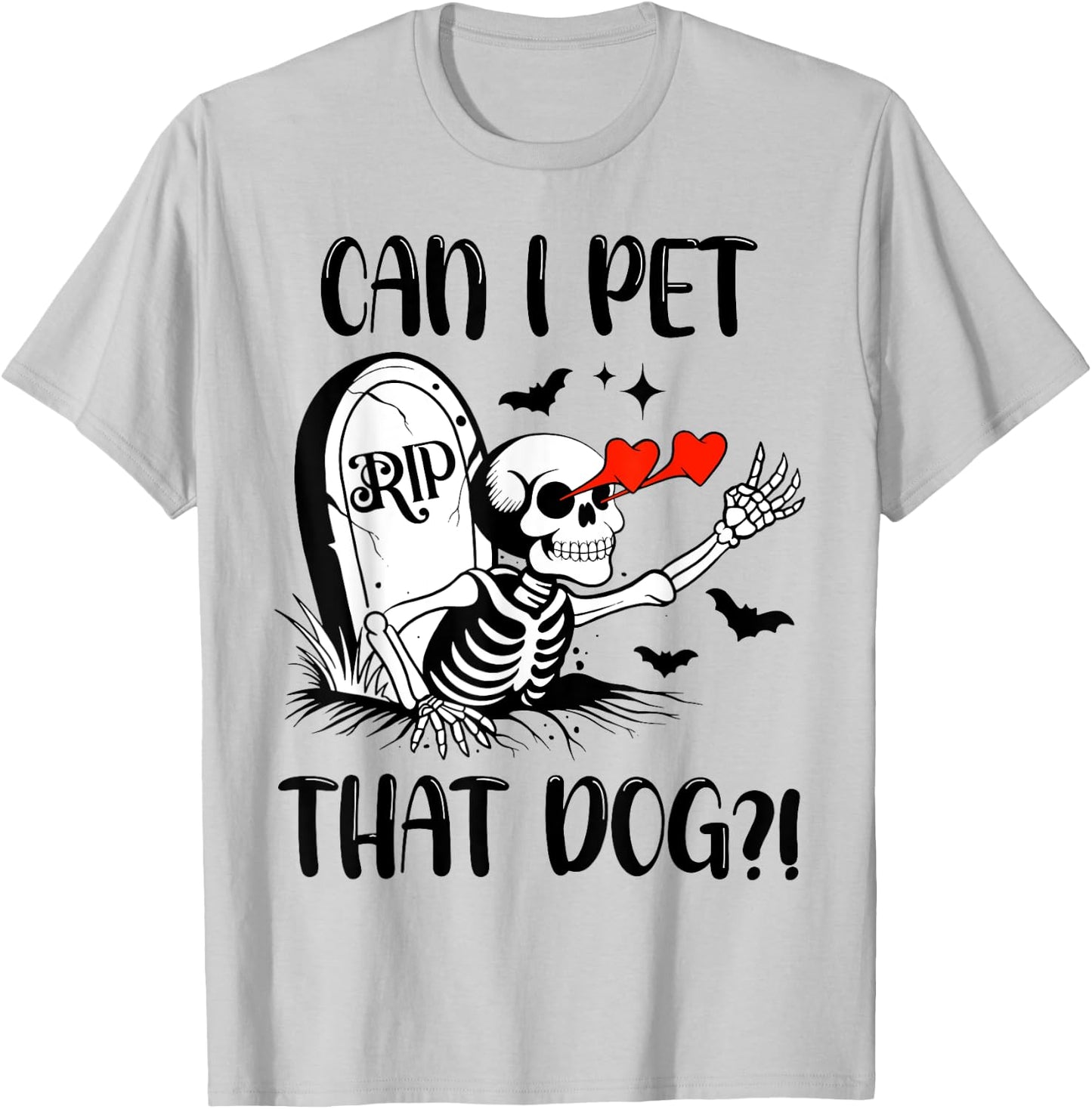 Can I Pet That Dog Funny Skeleton Halloween Spooky Season T-Shirt - T-Shirt | Ash