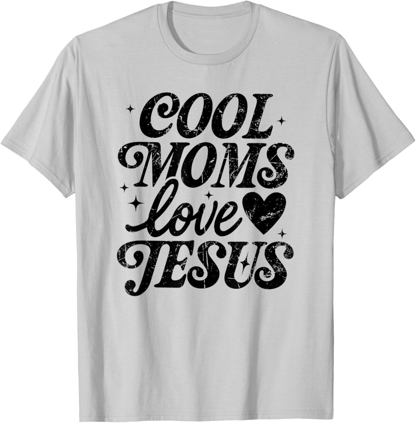 Cool Moms Love Jesus, Religious, Christian Mom T-Shirt - T-Shirt | Ash