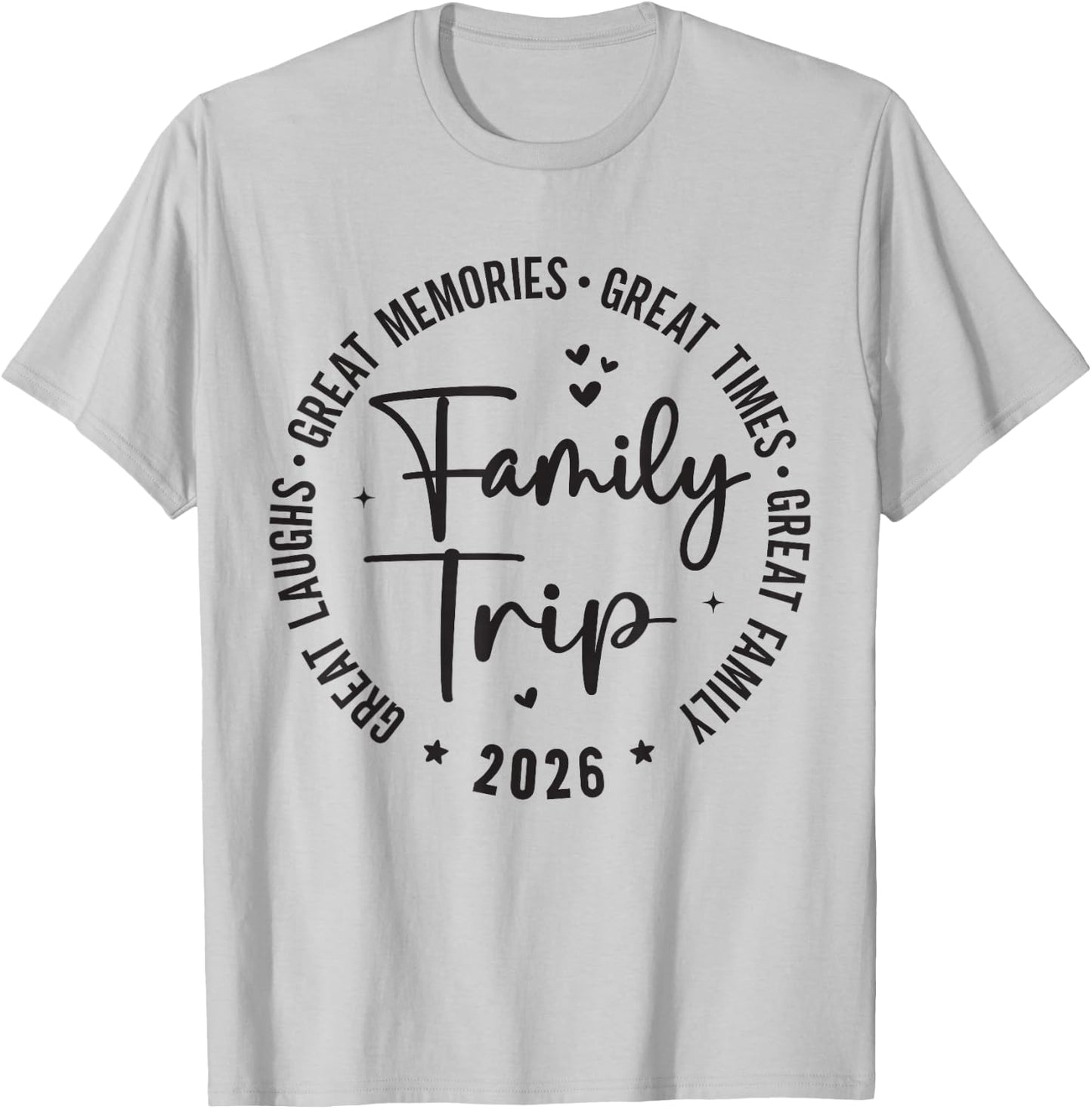 Great Memories Times Family Trip 2026 T-Shirt - T-Shirt | Ash