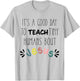 It's A Good Day To Teach Tiny Humans About Jesus T-Shirt - T-Shirt | Ash