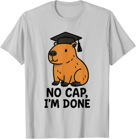 Funny Capybara Graduation No Cap I'm Done Senior 2025 Class T-Shirt - T-Shirt | Ash